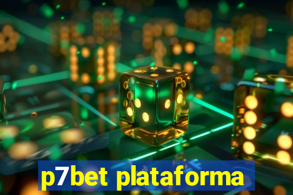 p7bet plataforma